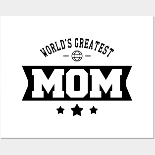 Mom - World's greatest mom Posters and Art